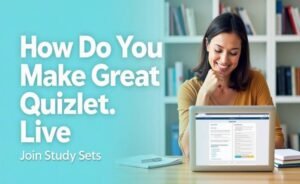 How to Use QuizletLiveJoin for Fast Classroom Engagement 